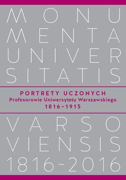 ebook Portrety Uczonych. Profesorowie Uniwersytetu Warszawskiego 1816−1915