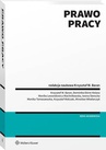 ebook Prawo pracy - Mirosław Włodarczyk,Jakub Stelina,Artur Rycak,Magdalena Barbara Rycak,Monika Tomaszewska,Marcin Zieleniecki,Krzysztof Walczak,Dominika Dörre-Kolasa,Monika Lewandowicz-Machnikowska,Iwona Sierocka,Krzysztof Baran