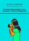 ebook W Krainie Reprodukcji: Geny, Hormony i Procesy Biologiczne - Michelle Enderson