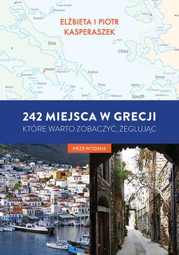 ebook 242 miejsca w Grecji, które warto zobaczyć, żeglując. Przewodnik