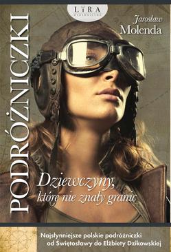 ebook Podróżniczki. Dziewczyny, które nie znały granic