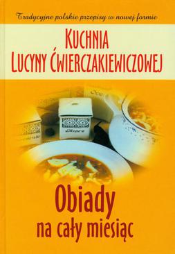 ebook Kuchnia Lucyny Ćwierczakiewiczowej. Obiady na cały miesiąc