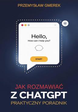 ebook Jak rozmawiać z ChatGPT: Praktyczny poradnik