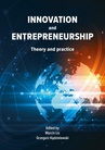 ebook INNOVATION and ENTREPRENEURSHIP Theory and practice - Artur Ogurek,Robert Krzemień,Aleksanra Grabowska-Powaga,Jimoh O. Saka,Odunbaku Omoayena,Solomon K. Omogbemi,Anna M. Deptuła,Andrzej Kulis,Edyta Abramek,Izabela Karwala,Bartosz Straszak