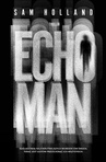 ebook Echo Man - Sam Holland