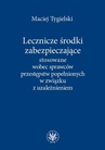 ebook Lecznicze środki zabezpieczające stosowane wobec sprawców przestępstw popełnionych w związku z uzależnieniem - Maciej Tygielski