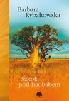 ebook Szkoła pod baobabem. Saga cz.II - Barbara Rybałtowska