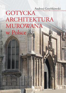 ebook Gotycka architektura murowana w Polsce