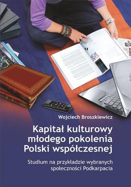 ebook Kapitał kulturowy młodego pokolenia Polski współczesnej. Studium na przykładzie wybranych społeczności Podkarpacia