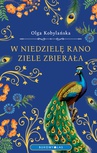 ebook W niedzielę rano ziele zbierała - Olga Kobylańska