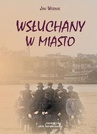 ebook Wsłuchany w miasto - Jan Wernik