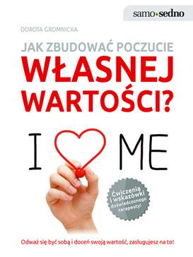 ebook Samo Sedno. Jak zbudować poczucie własnej wartości?