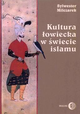 ebook Kultura łowiecka w świecie islamu