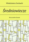 ebook Średniowiecze - Włodzimierz Sochacki