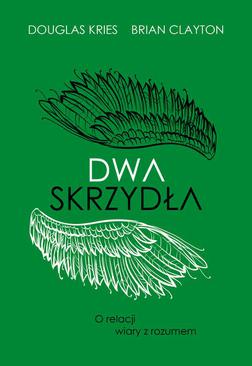 ebook Dwa skrzydła. O relacji wiary z rozumem