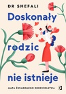 ebook Doskonały rodzic nie istnieje - Shefali Tsabary