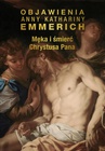 ebook Męka i śmierć Chrystusa Pana - Anna Katharina Emmerich,Anne Catherine Emmerich