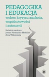 ebook Pedagogika i edukacja wobec kryzysu zaufania, wspólnotowości i autonomii - 