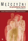 ebook Mężczyźni na przełęczy życia - Iwona Chmura-Rutkowska,Joanna Ostrouch