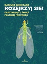 ebook Rozejrzyj się! Fascynujący świat polskiej przyrody - Dariusz Dziektarz