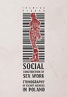 ebook Social Construction of Sex Work - Izabela Ślęzak