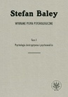 ebook Wybrane pisma psychologiczne. Tom 1. Psychologia deskryptywna i psychoanaliza - Stefan Baley