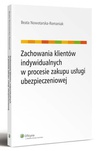 ebook Zachowania klientów indywidualnych w procesie zakupu usługi ubezpieczeniowej - Beata Nowotarska-Romaniak