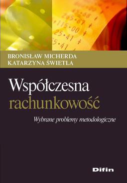 ebook Współczesna rachunkowość. Wybrane problemy metodologiczne