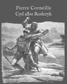 ebook Cyd Albo Roderyk - Pierre Corneille