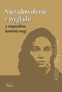 ebook Niezadowolenie z wyglądu a rozpaczliwa kontrola wagi