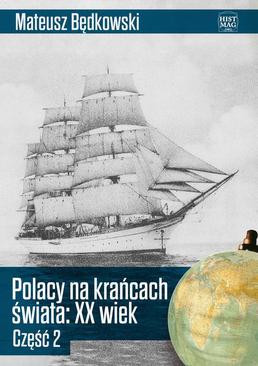 ebook Polacy na krańcach świata XX wiek. Część 2