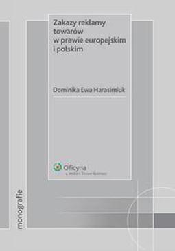 ebook Zakazy reklamy towarów w prawie europejskim i polskim