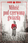 ebook Miłość pod czerwoną gwiazdą - Joanna Jax