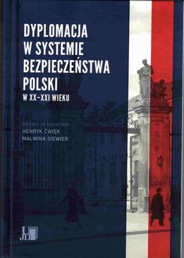 ebook Dyplomacja w systemie bezpieczeństwa Polski w XX i XXI wieku