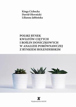 ebook Polski rynek kwiatów ciętych i roślin doniczkowych w analizie porównawczej z rynkiem holenderskim