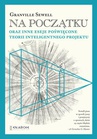 ebook Na początku. Eseje o teorii inteligentnego projektu - Granville Sewell