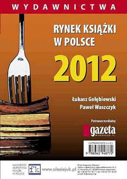 ebook Rynek książki w Polsce 2012. Wydawnictwa