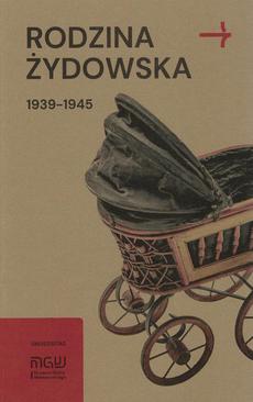 ebook Rodzina żydowska 1939-1945. Wybrane zagadnienia