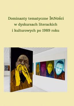 ebook Dominanty tematyczne Inności w dyskursach literackich i kulturowych po 1989 roku