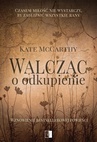 ebook Walcząc o odkupienie (II wydanie) - Kate Mccarthy