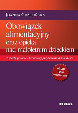 ebook Obowiązek alimentacyjny oraz opieka nad małoletnim dzieckiem. Aspekty prawne i procedury przyznawania świadczeń