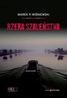 ebook Rzeka szaleństwa - Marek P. Wiśniewski