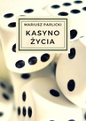ebook Kasyno życia - Mariusz Parlicki
