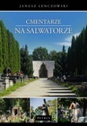 ebook Cmentarze Na Salwatorze. - Janusz Lenczowski