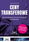 ebook Ceny transferowe.Jak przygotować firmę do kontroli podatkowej wyd.3 - Tadeusz Pieńkowski