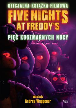 ebook Five Nights at Freddy's. Pięć koszmarnych nocy. Oficjalna książka filmowa