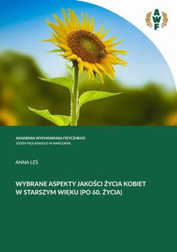 ebook WYBRANE ASPEKTY JAKOŚCI ŻYCIA KOBIET W STARSZYM WIEKU (PO 60. ROKU ŻYCIA)