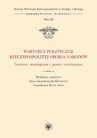 ebook Wartości polityczne Rzeczypospolitej Obojga Narodów. Tom III - Jerzy Axer,Anna Grześkowiak-Krwawicz