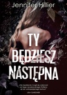 ebook Ty będziesz następna - Jennifer Hillier