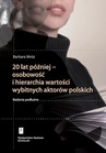 ebook 20 lat później - osobowość i hierarchia wartości wybitnych aktorów polskich - Barbara Mróz